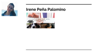 Irene Peña Palomino
 