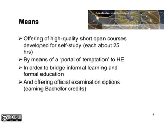 2008 Decision to build OUNL strategy on OER