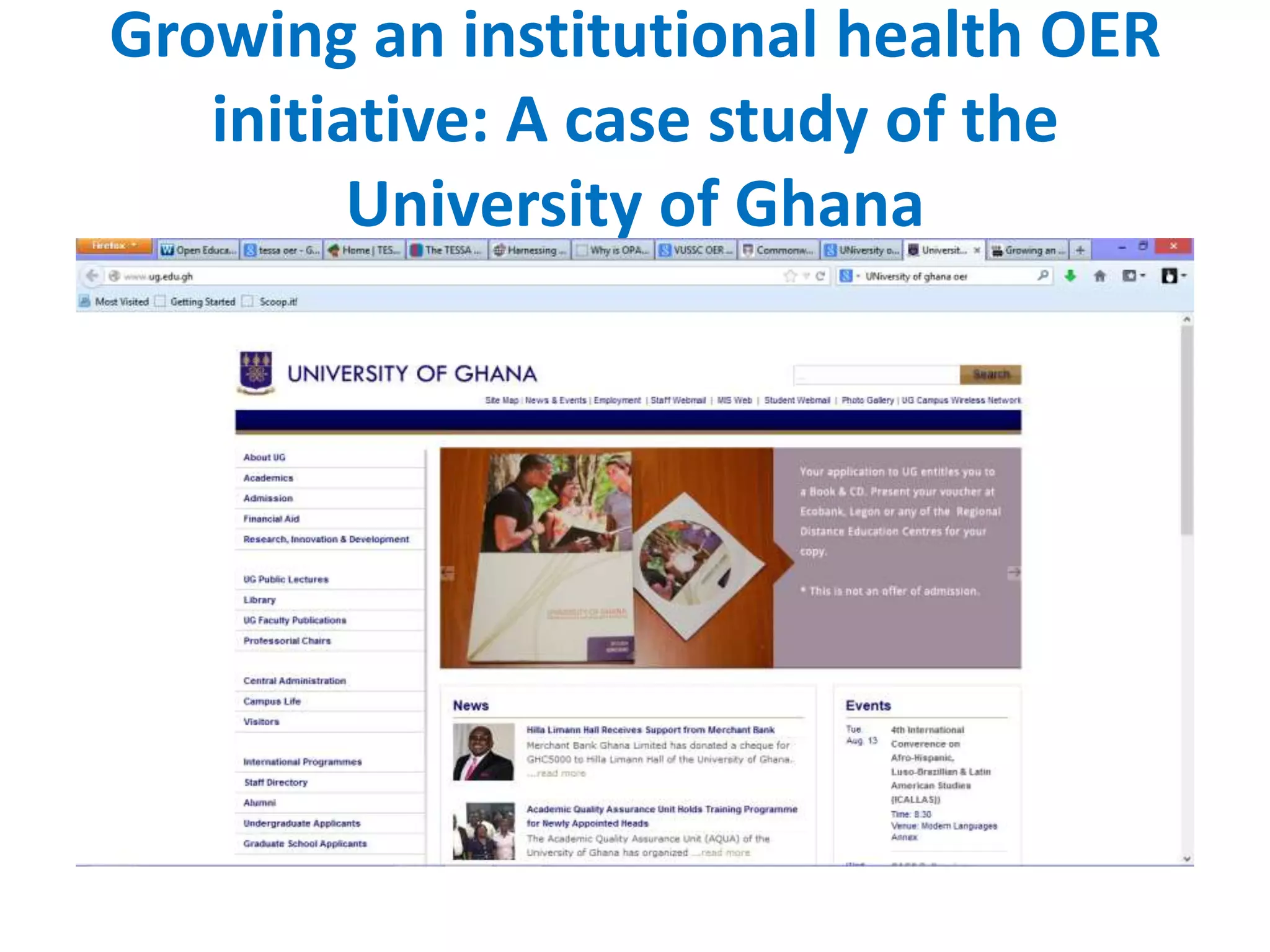 Growing an institutional health OER
initiative: A case study of the
University of Ghana
 