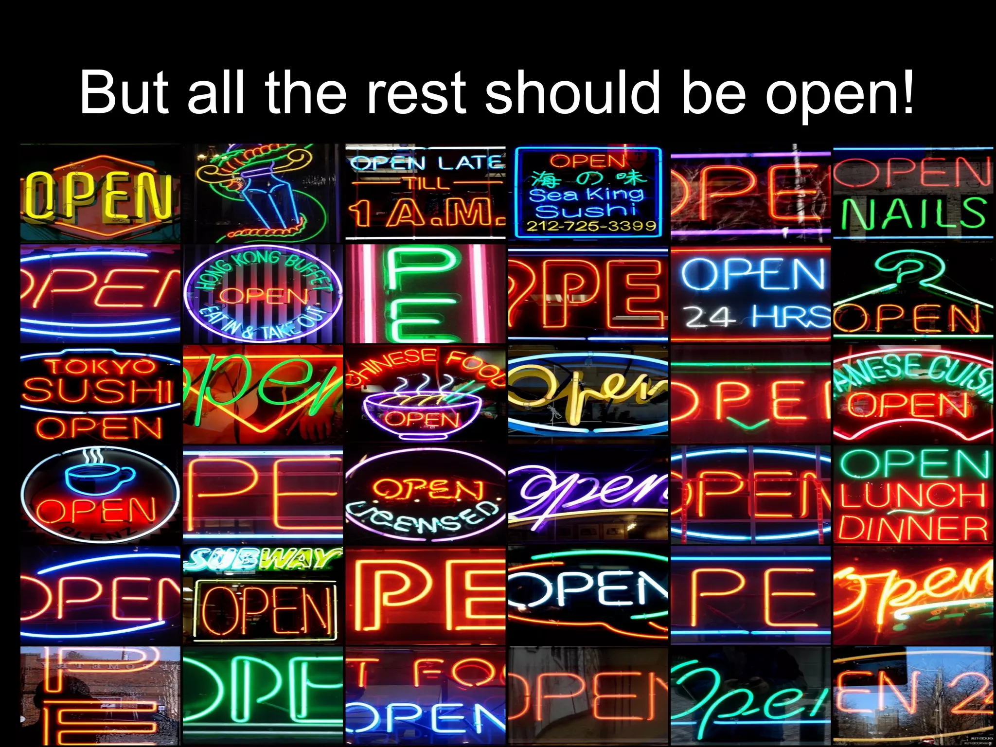 But all the rest should be open!




                                   49
 