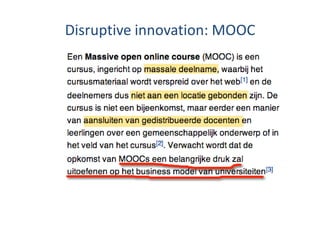 Disruptive innovation: MOOC
 