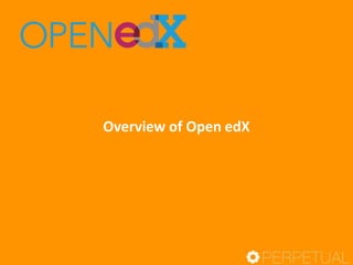 Overview of Open edX
 