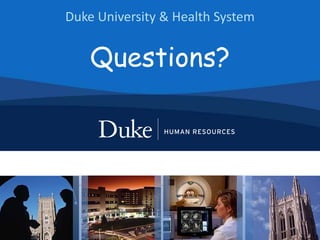 Duke University & Health System
Questions?
 
