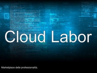 Marketplace delle professionalità.

 