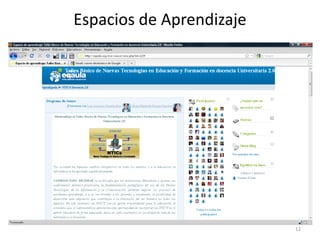 Espacios de Aprendizaje




                          12
 