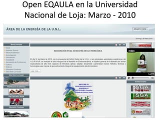 Open EQAULA en la Universidad
Nacional de Loja: Marzo - 2010




                                 56
 