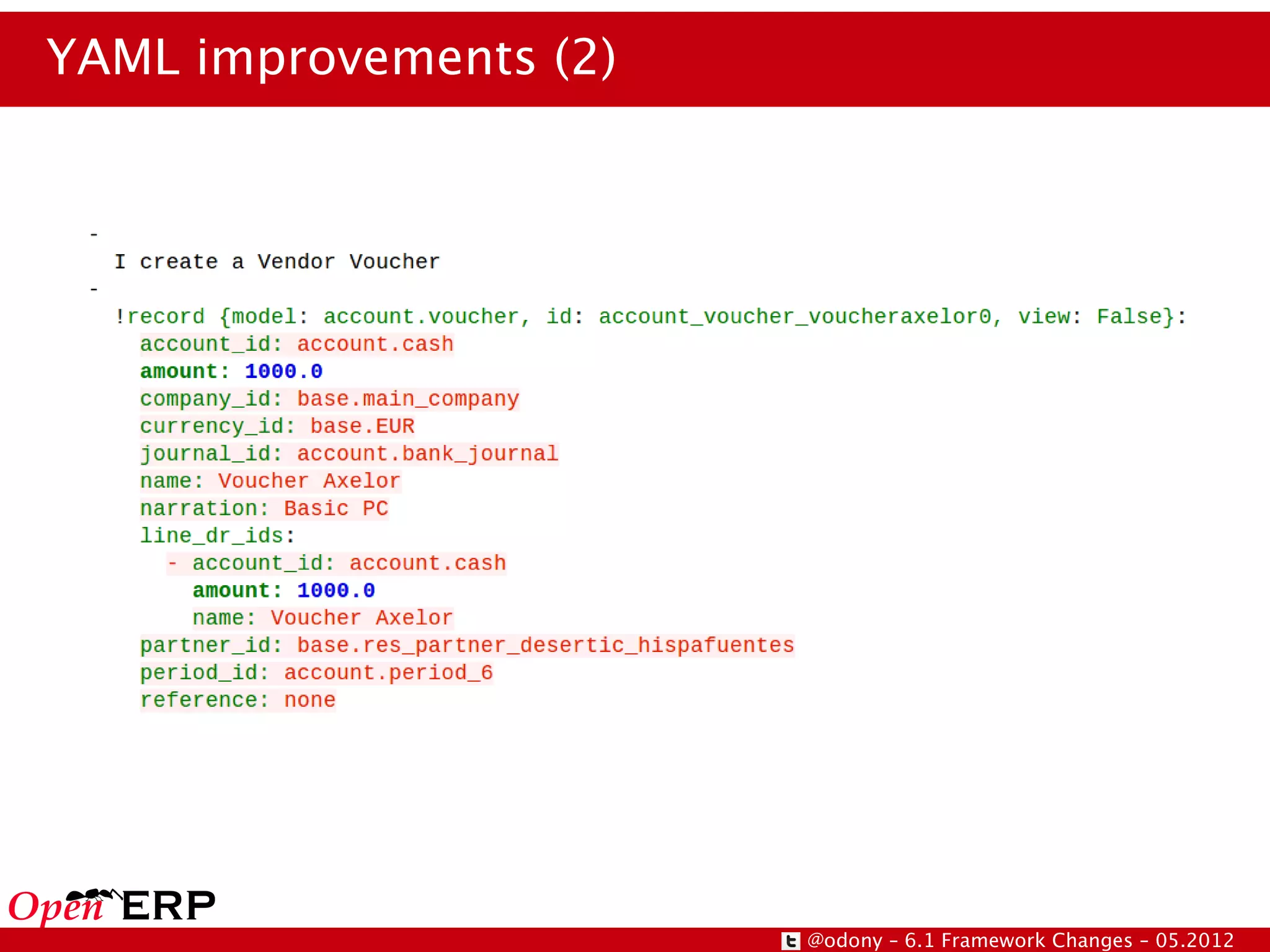 YAML improvements (2)




                        @odony – 6.1 Framework Changes – 05.2012
 