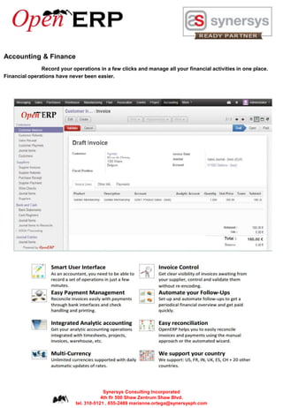 Accounting & Finance
Record your operations in a few clicks and manage all your financial activities in one place.
Financial operations have never been easier.
Synersys Consulting Incorporated
4th flr 500 Shaw Zentrum Shaw Blvd.
tel. 310-5121 . 655-2489 marianne.ortega@synersysph.com
 