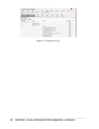Figure 9.3: Campaign Analysis




88   CHAPTER 9. LEAD AUTOMATION WITH MARKETING CAMPAIGNS
 