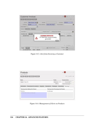 Figure 14.3: Alert from Invoicing a Customer




                  Figure 14.4: Management of Alerts on Products




116   CHAPTER 14. ADVANCED FEATURES
 