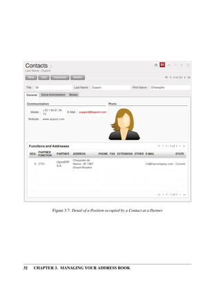 Figure 3.7: Detail of a Position occupied by a Contact at a Partner




32   CHAPTER 3. MANAGING YOUR ADDRESS BOOK
 