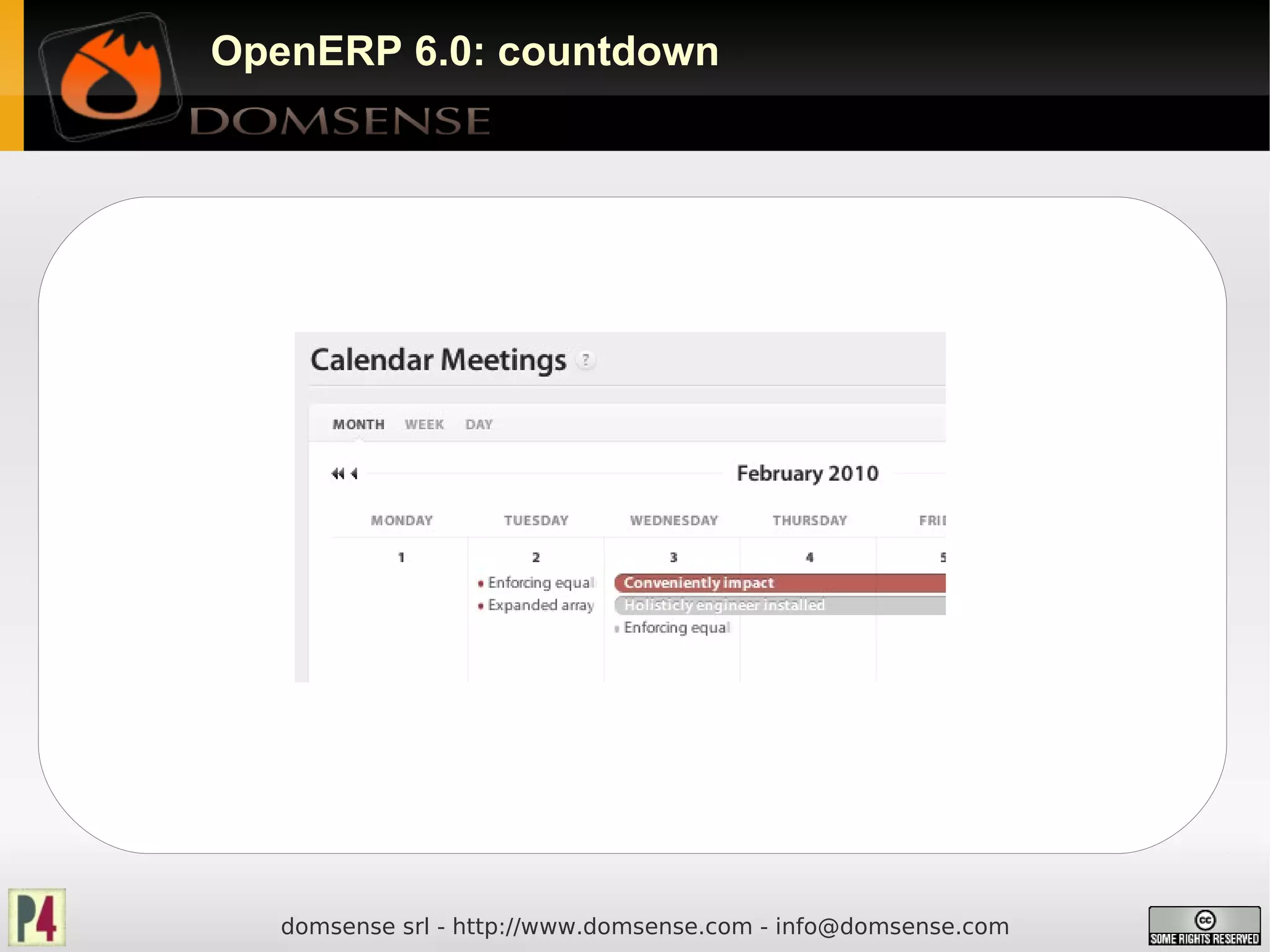 OpenERP 6.0: countdown




   domsense srl - http://www.domsense.com - info@domsense.com
 