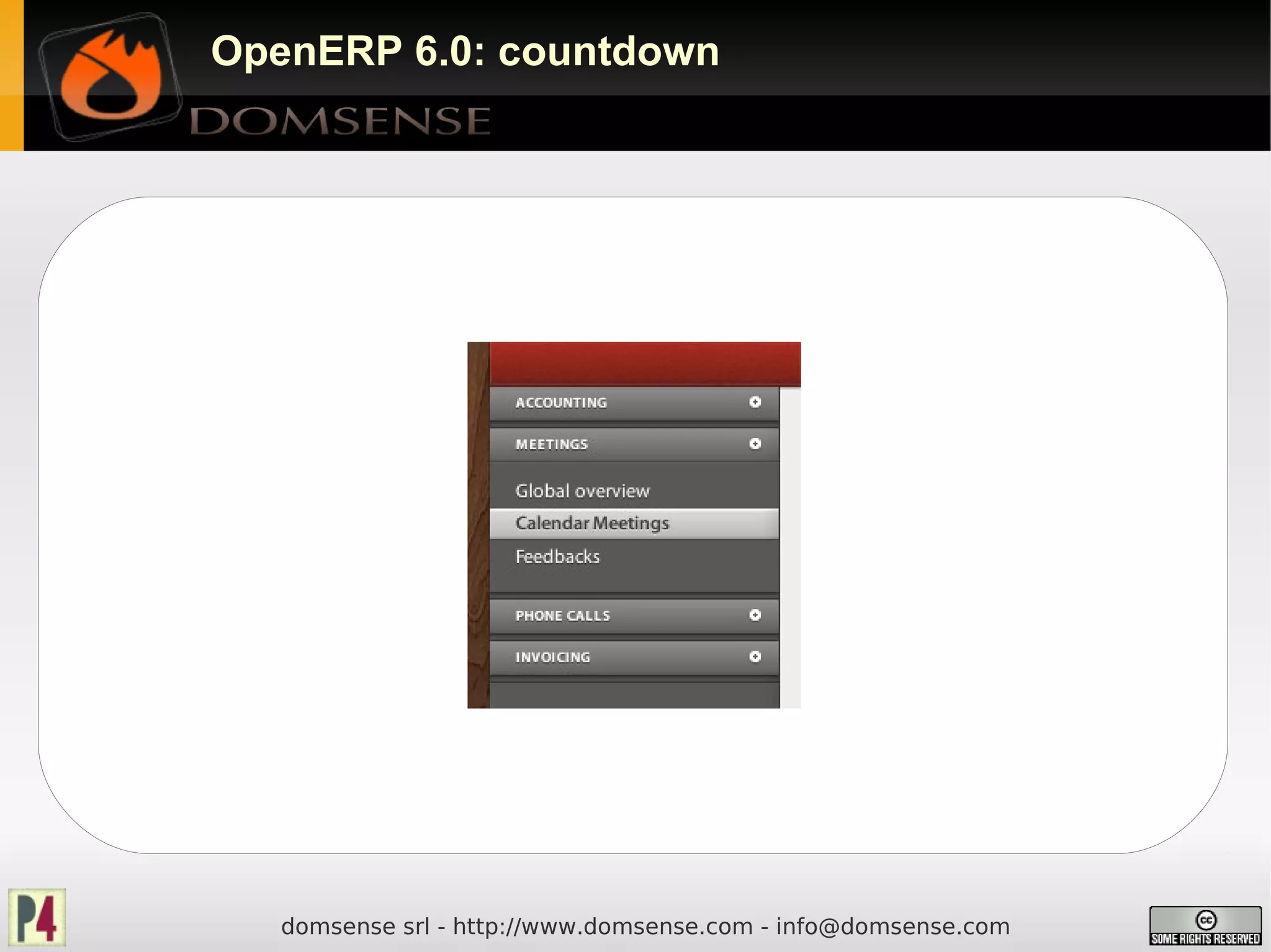 OpenERP 6.0: countdown




   domsense srl - http://www.domsense.com - info@domsense.com
 