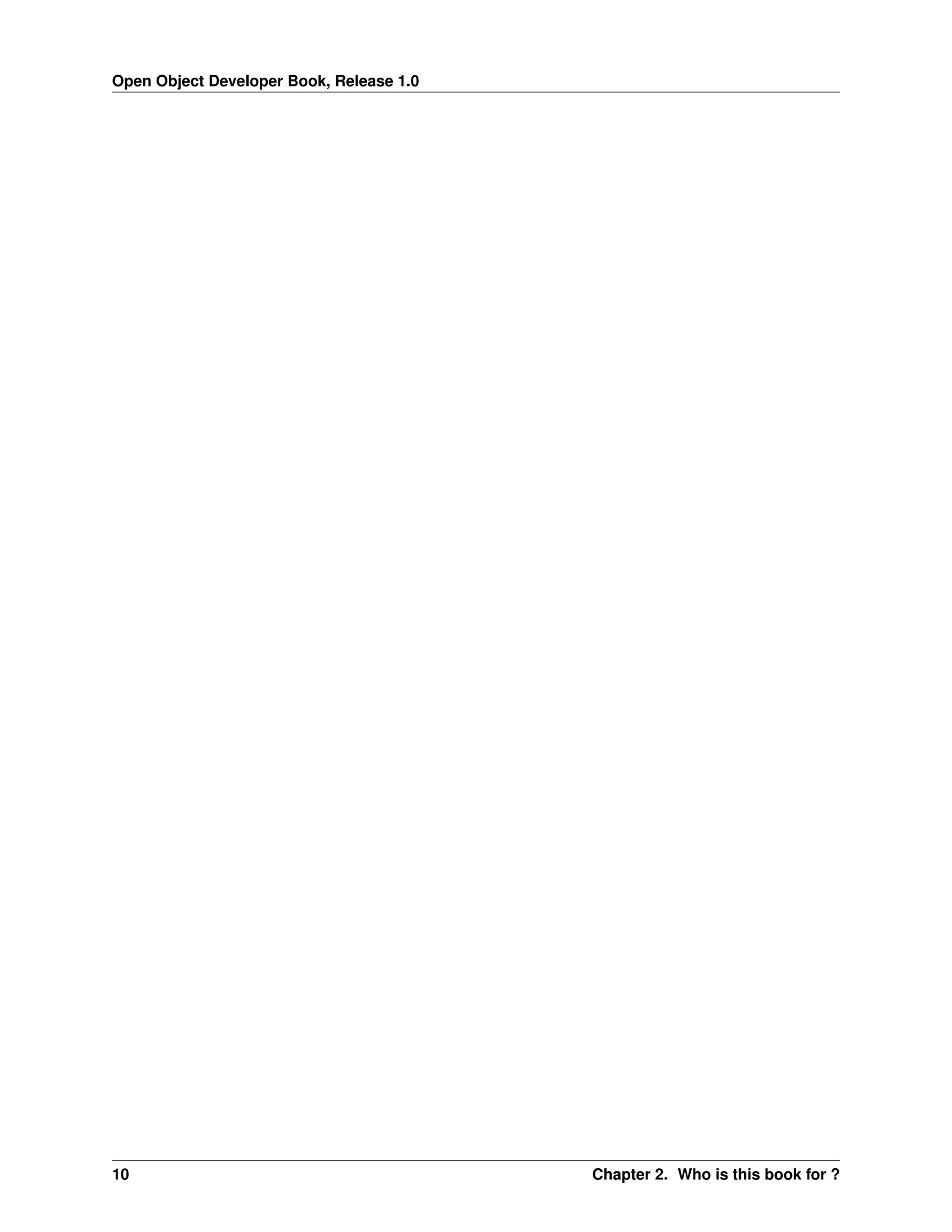 Open Object Developer Book, Release 1.0 10 Chapter 2. Who is this book for ? 