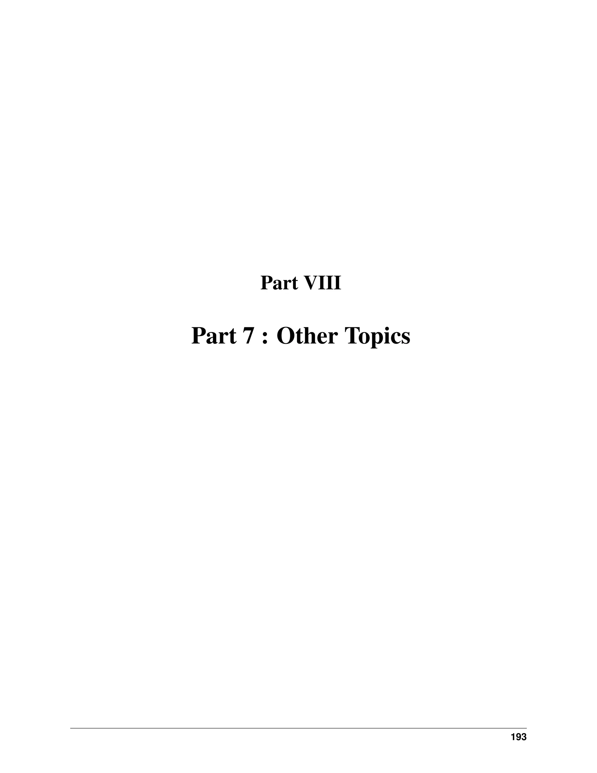Part VIII Part 7 : Other Topics 193 
