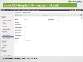 OpenERP Hospital Management Module
Screen-shot showing a record for a ward
 