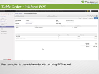 Table Order – Without POS

User has option to create table order with out using POS as well

 