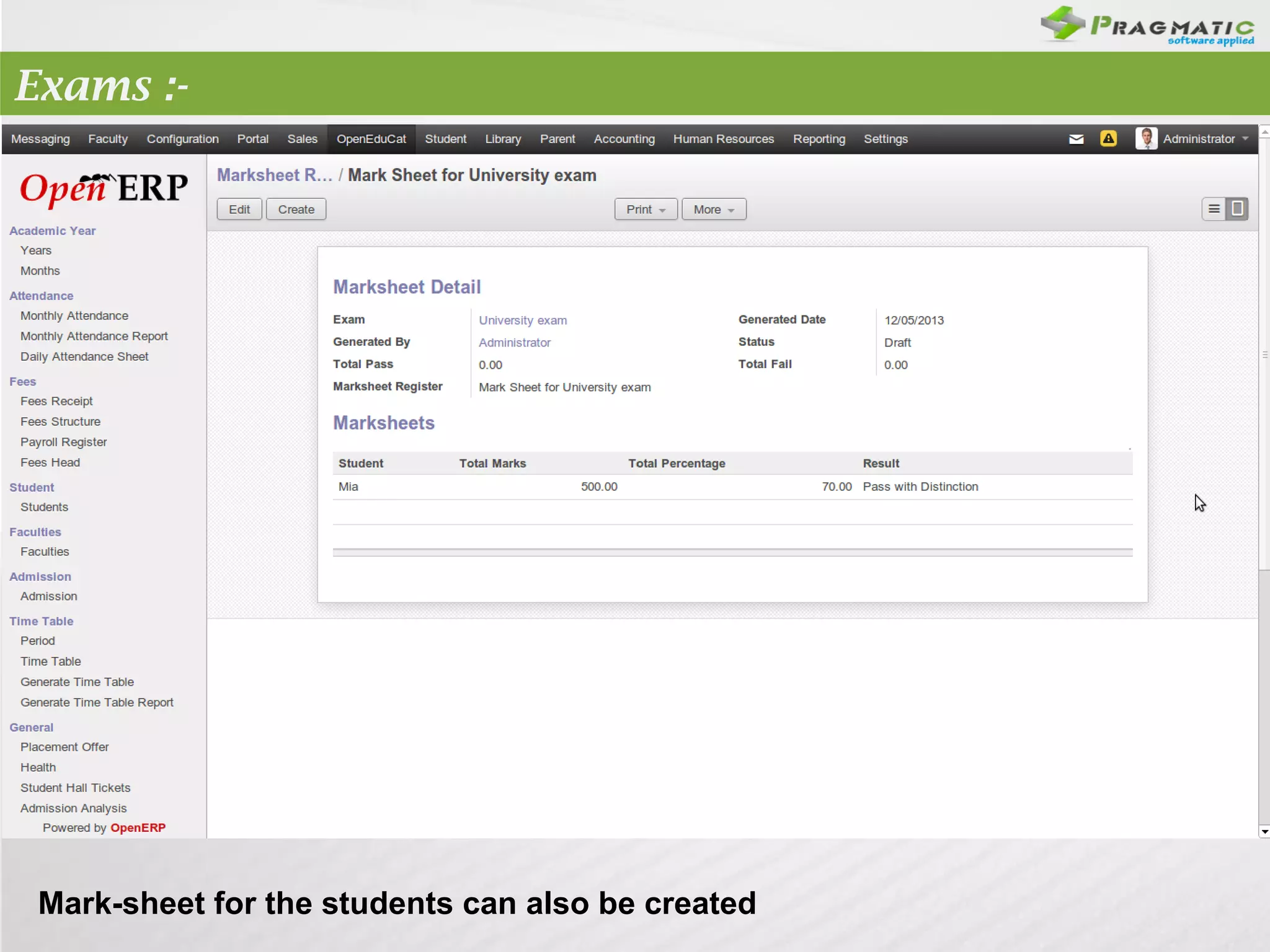 Exams :-

Mark-sheet for the students can also be created

 