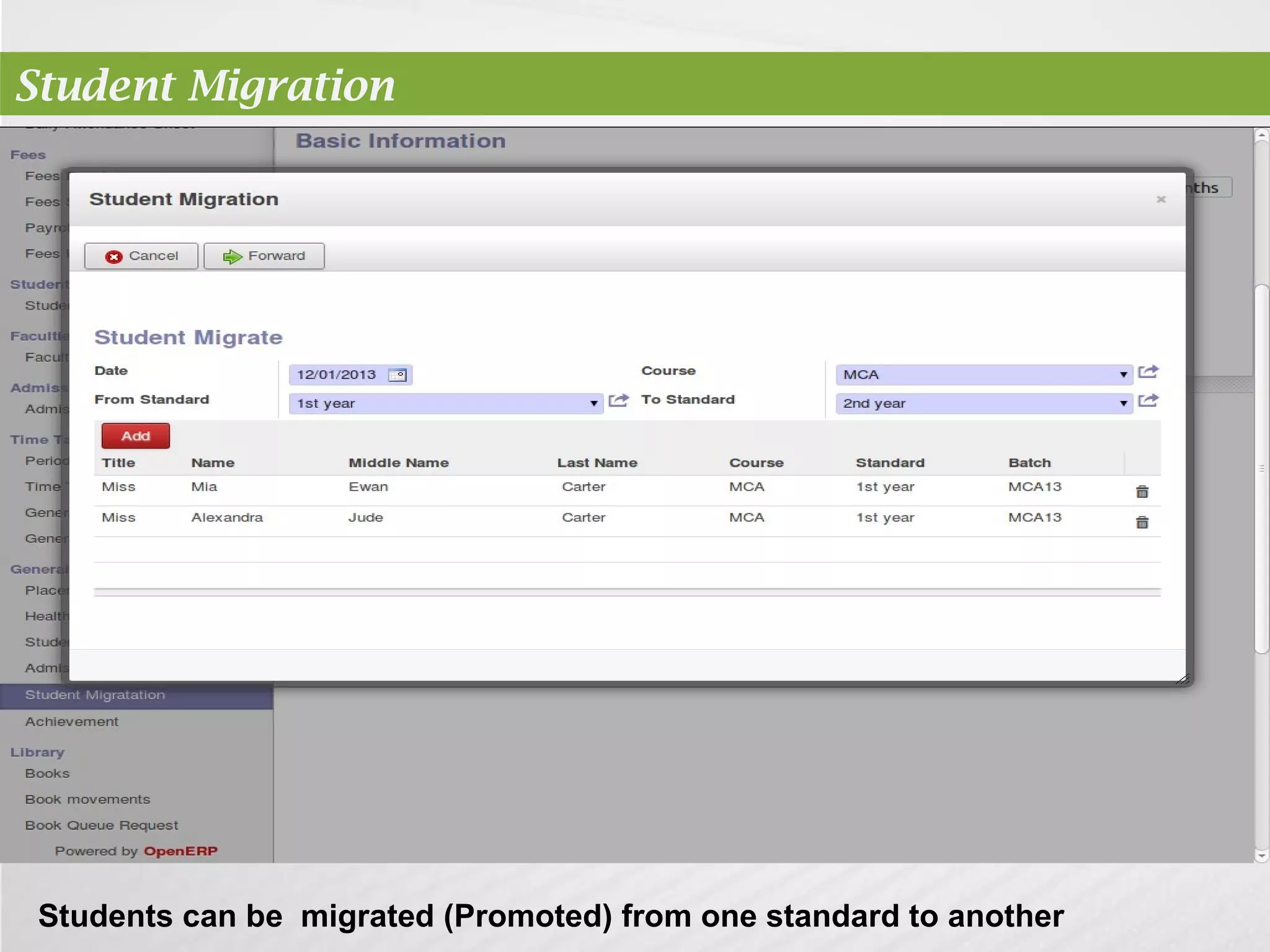 Student Migration

Students can be migrated (Promoted) from one standard to another

 