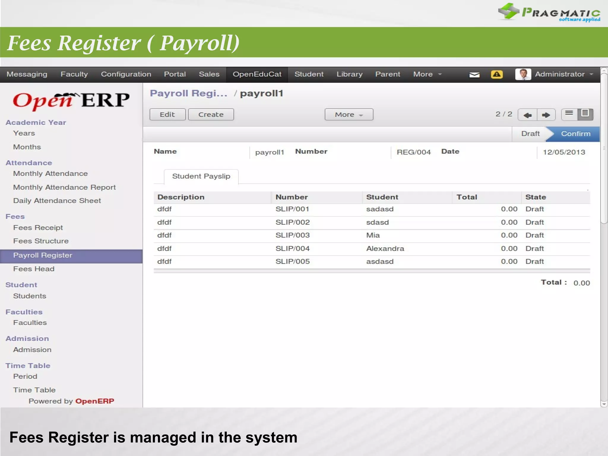Fees Register ( Payroll)

Fees Register is managed in the system

 