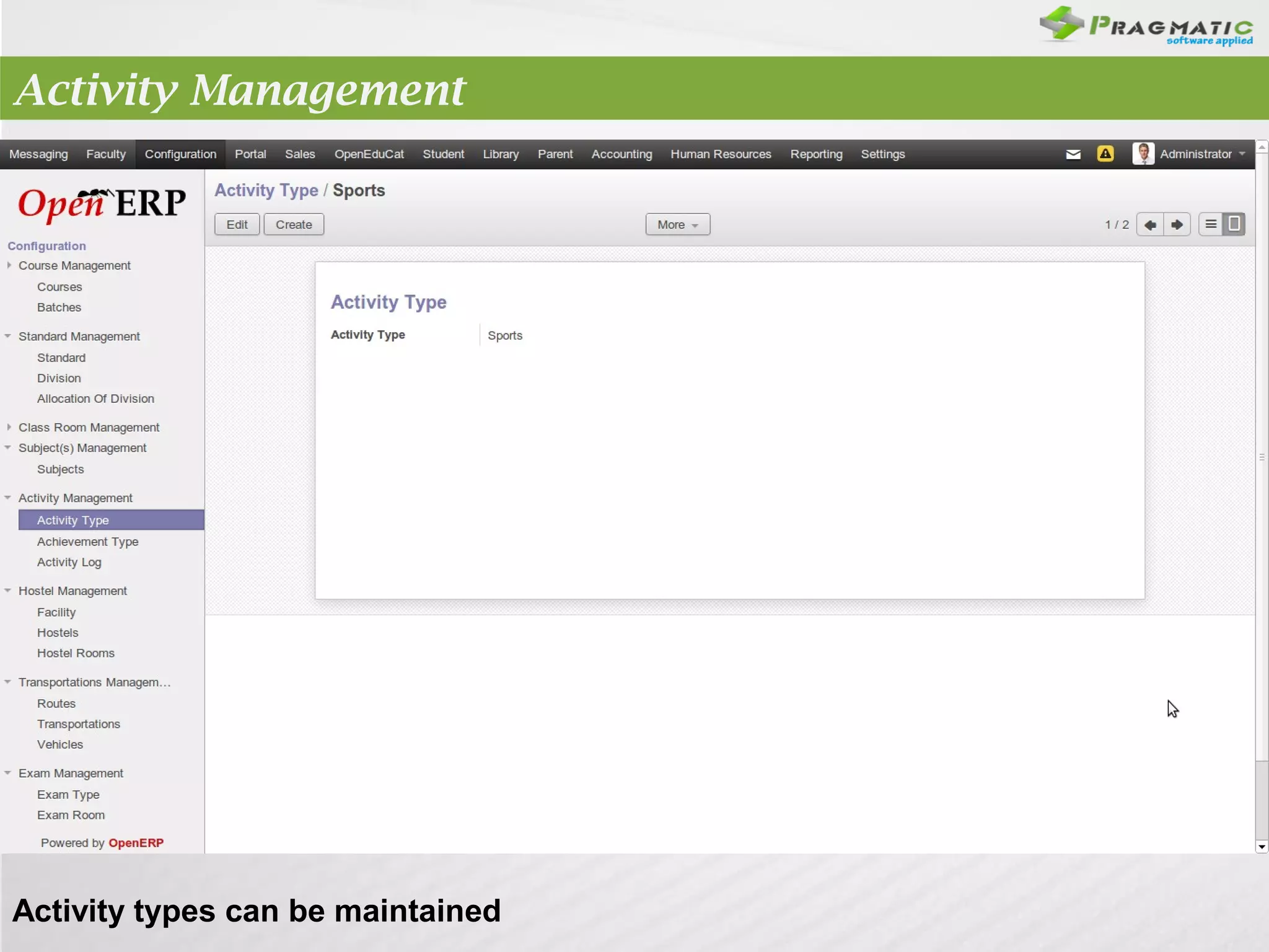 Activity Management

Activity types can be maintained

 
