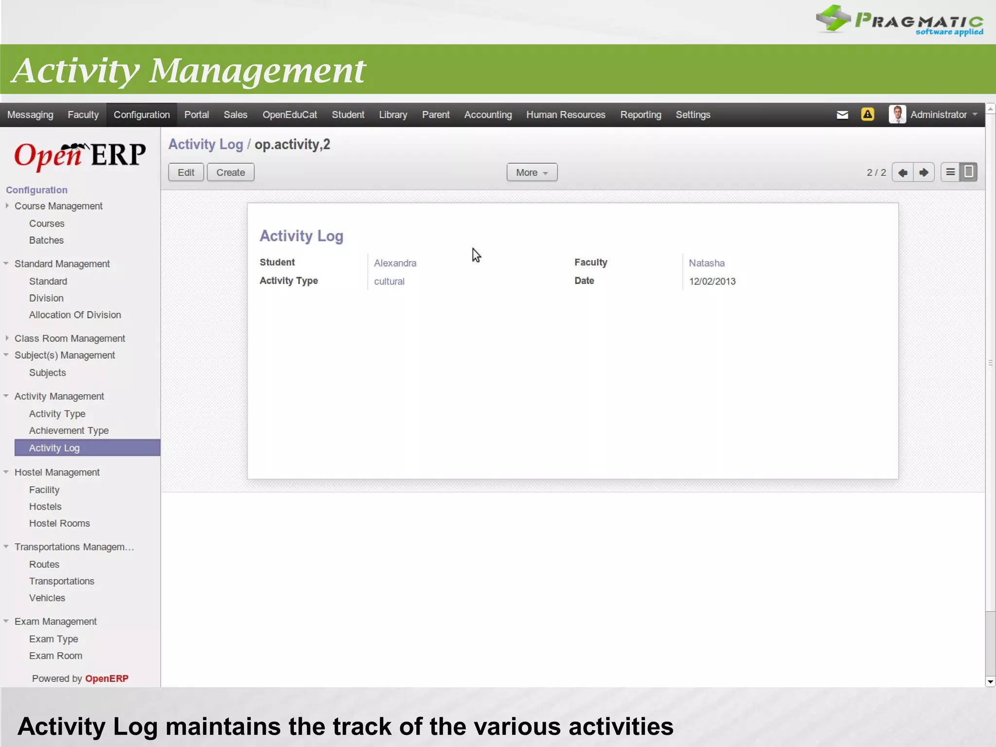 Activity Management

Activity Log maintains the track of the various activities

 