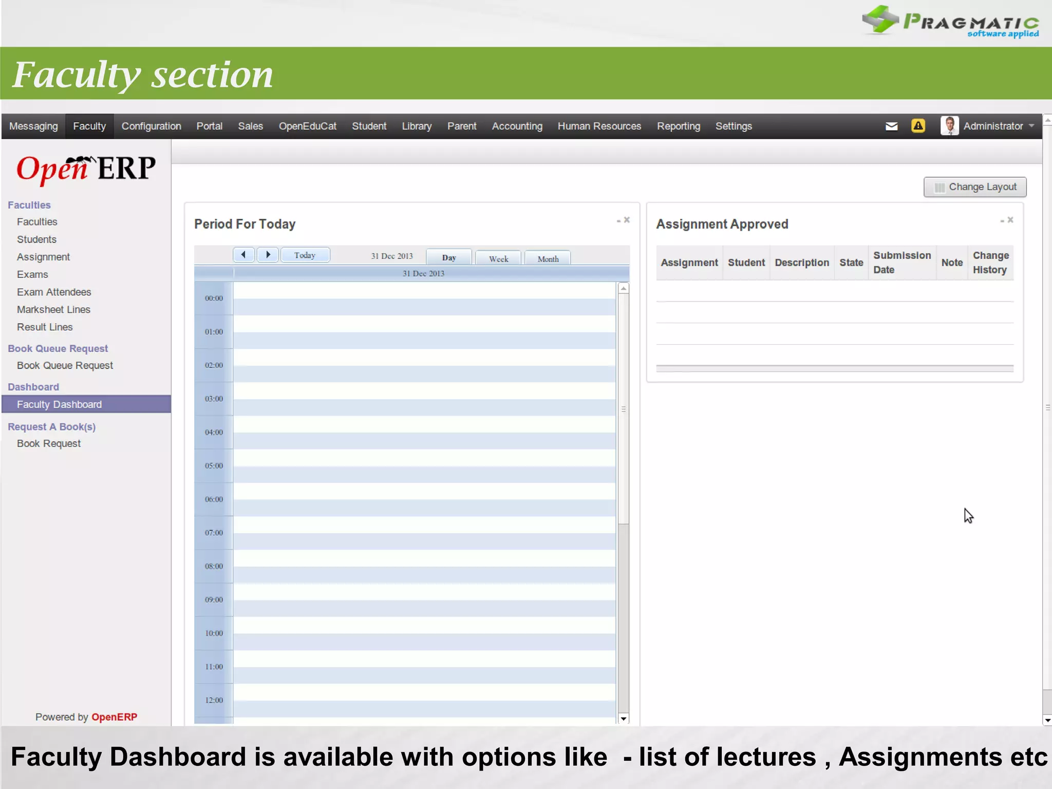 Faculty section

Faculty Dashboard is available with options like - list of lectures , Assignments etc

 