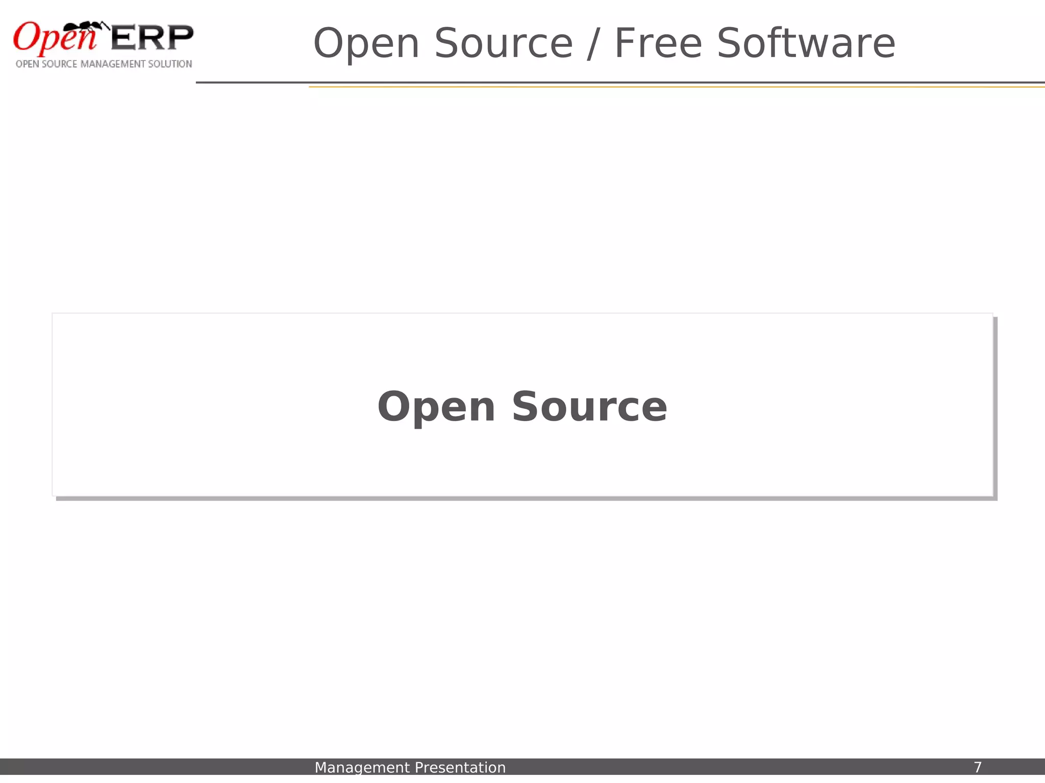 Open Source / Free Software




                                      Open Source
                                      Open Source




Nom du fichier – à compléter   Management Presentation       7
 