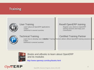 Training Technical Training User Training Learn about all OpenERP applications 