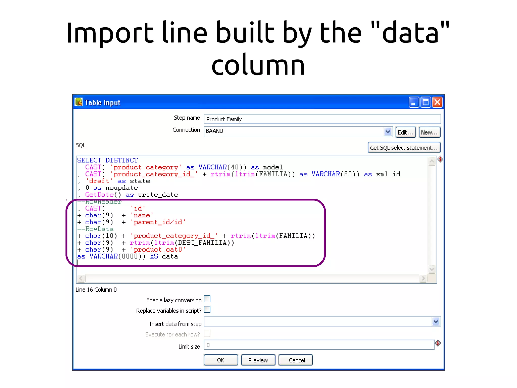 Import line built by the "data"
column
 