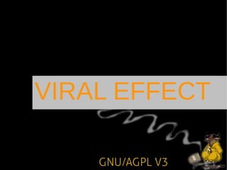 VIRAL EFFECT
 