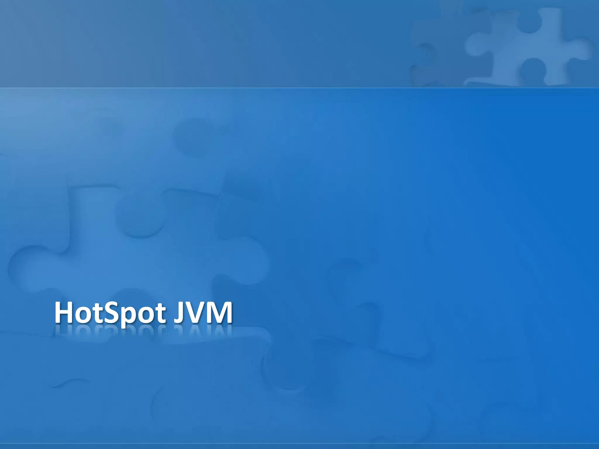 HotSpot JVM
 