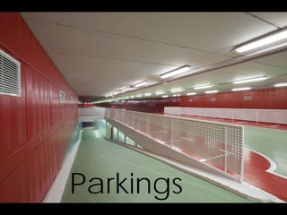 Parkings
 