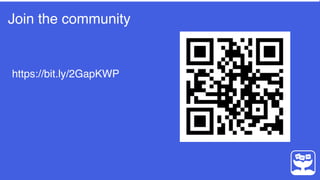 https://bit.ly/2GapKWP
Join the community
 