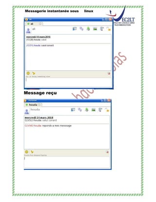 Messagerie instantanée sous linux
Message reçu
 