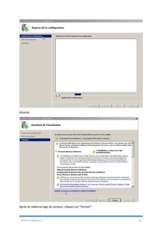 DIMITRI LEMBOKOLO 12
Attente
Après le redémarrage du serveur, cliquez sur "Fermer".
 