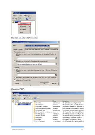 DIMITRI LEMBOKOLO 21
Clic droit sur ADSI Edit/Connexion
Cliquer sur "OK".
 