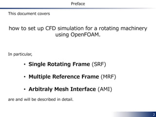 2
Disclaimer
“This offering is not approved or endorsed by
OpenCFD Limited, the producer of the
OpenFOAM software and owner of the
OPENFOAM® and OpenCFD® trade marks.”
 