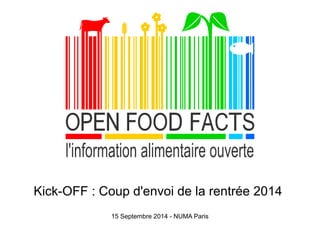 Kick-OFF : Coup d'envoi de la rentrée 2014 
15 Septembre 2014 - NUMA Paris 
 