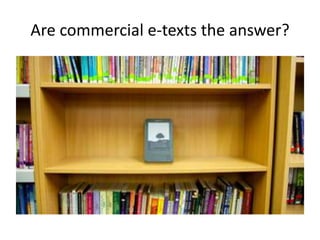 Are commercial e-texts the answer?
 