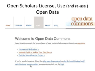 Open Scholars License, Use (and re-use )
Open Data
 