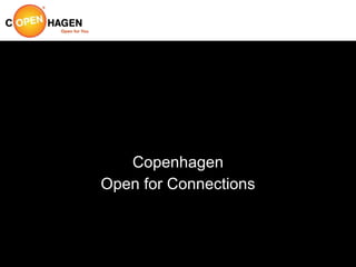 Copenhagen Open for Connections 