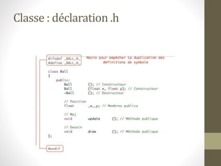 Classe : déclaration .h
 