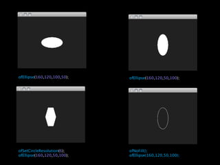 ofEllipse(160,120,100,50);   ofEllipse(160,120,50,100);




ofSetCircleResolution(6);    ofNoFill();
ofEllipse(160,120,50,100);   ofEllipse(160,120,50,100);
 