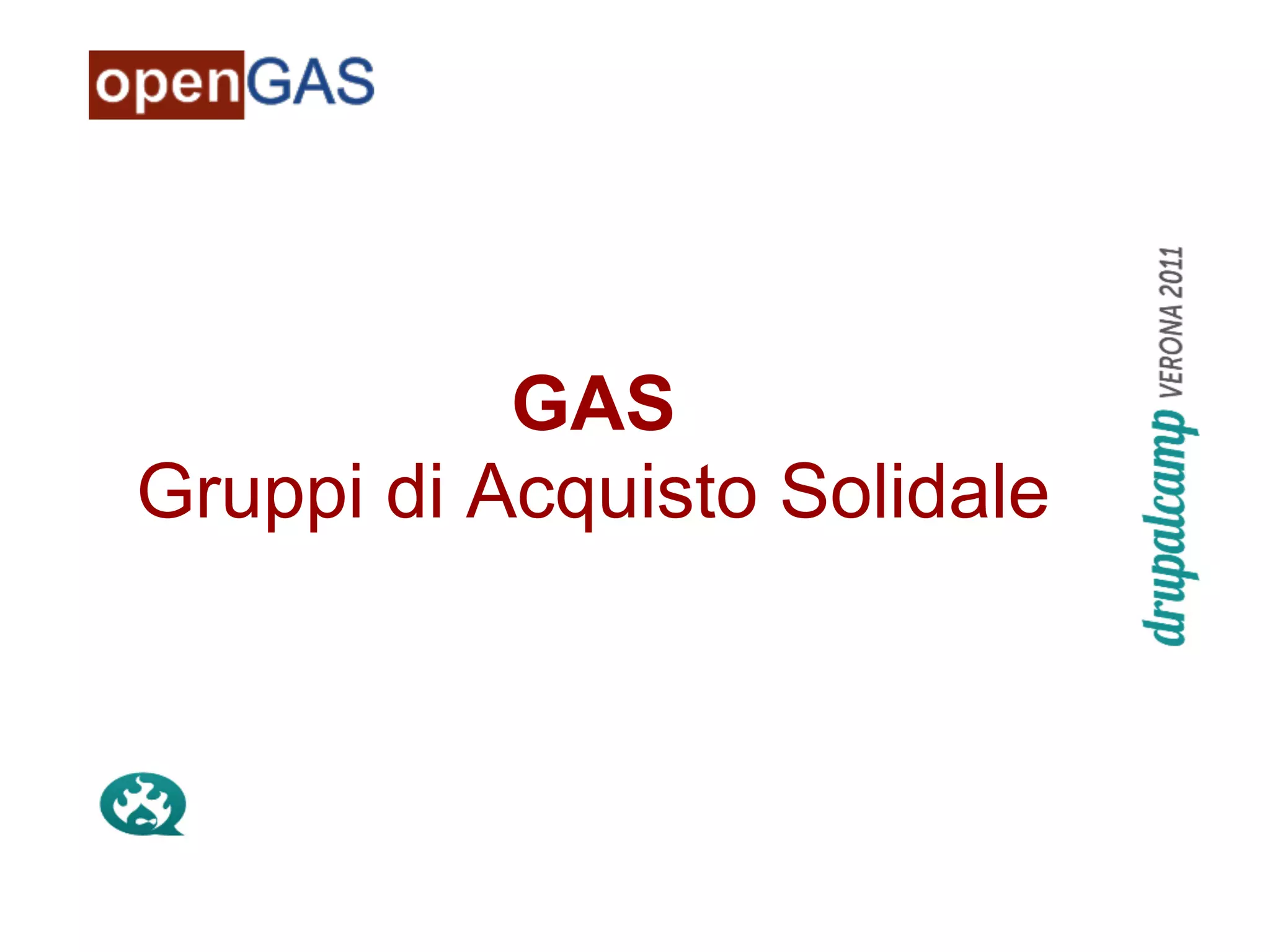 GAS
Gruppi di Acquisto Solidale
 