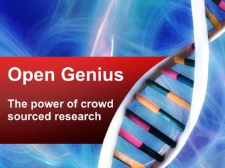 Open Genius The power of crowd sourced research 