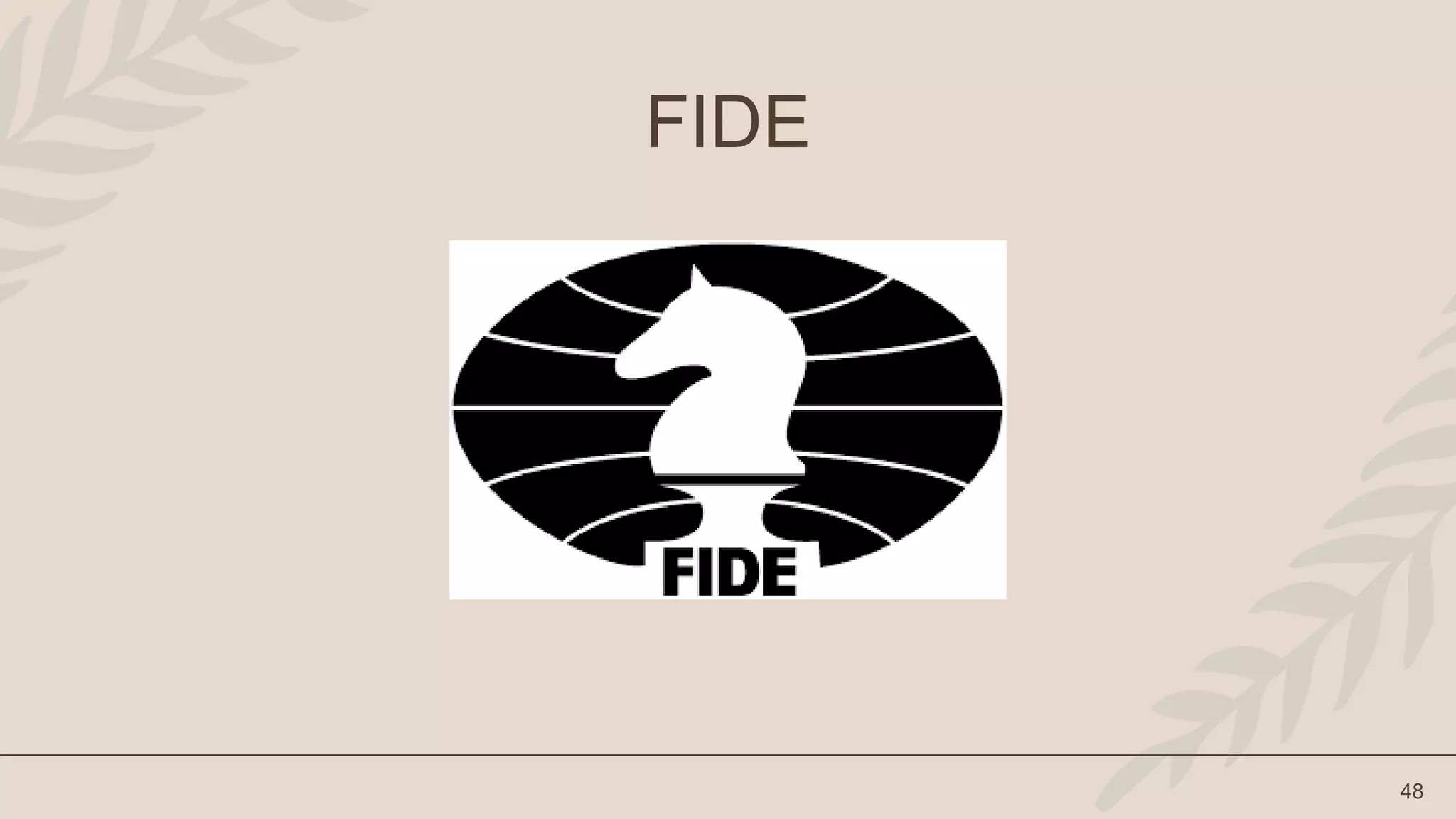48
FIDE
 