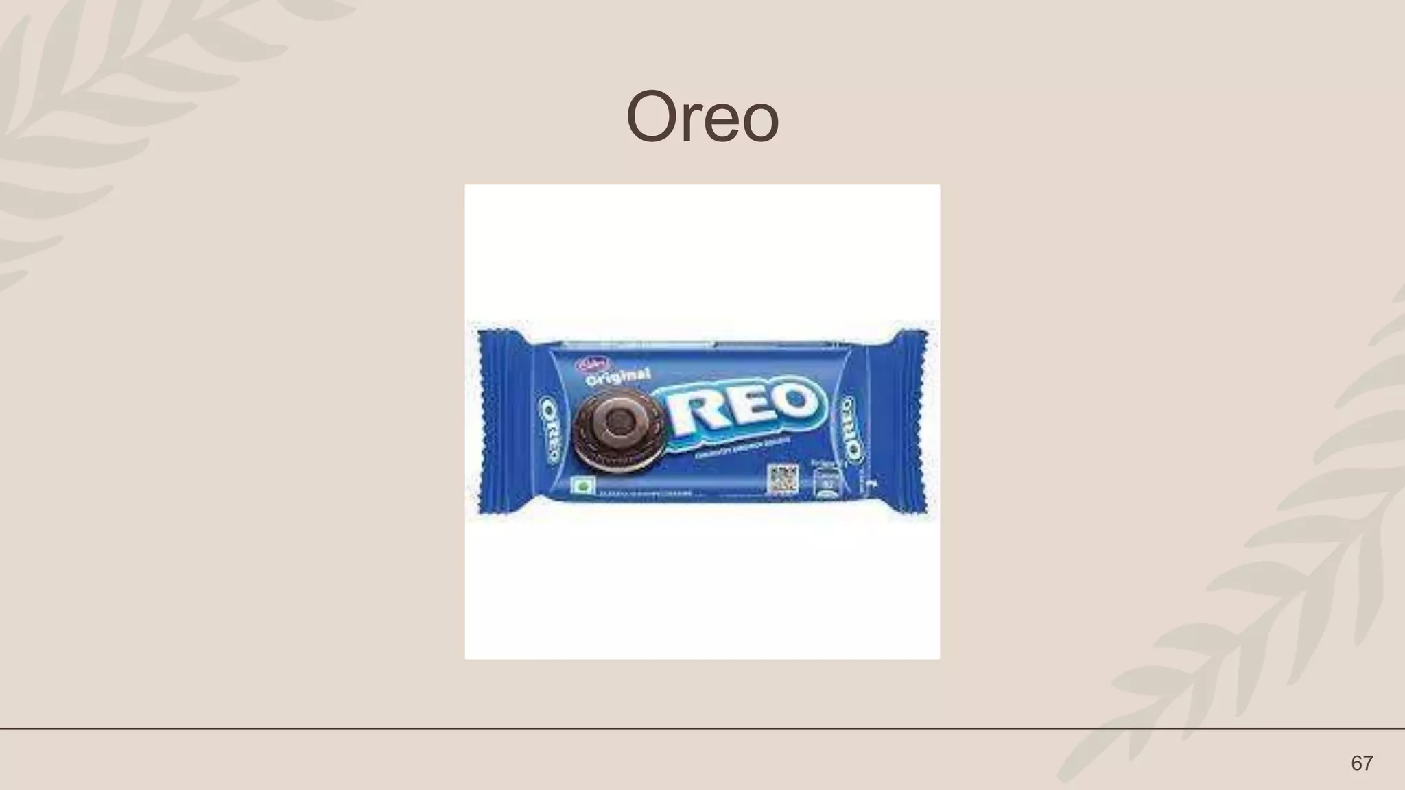 67
Oreo
 