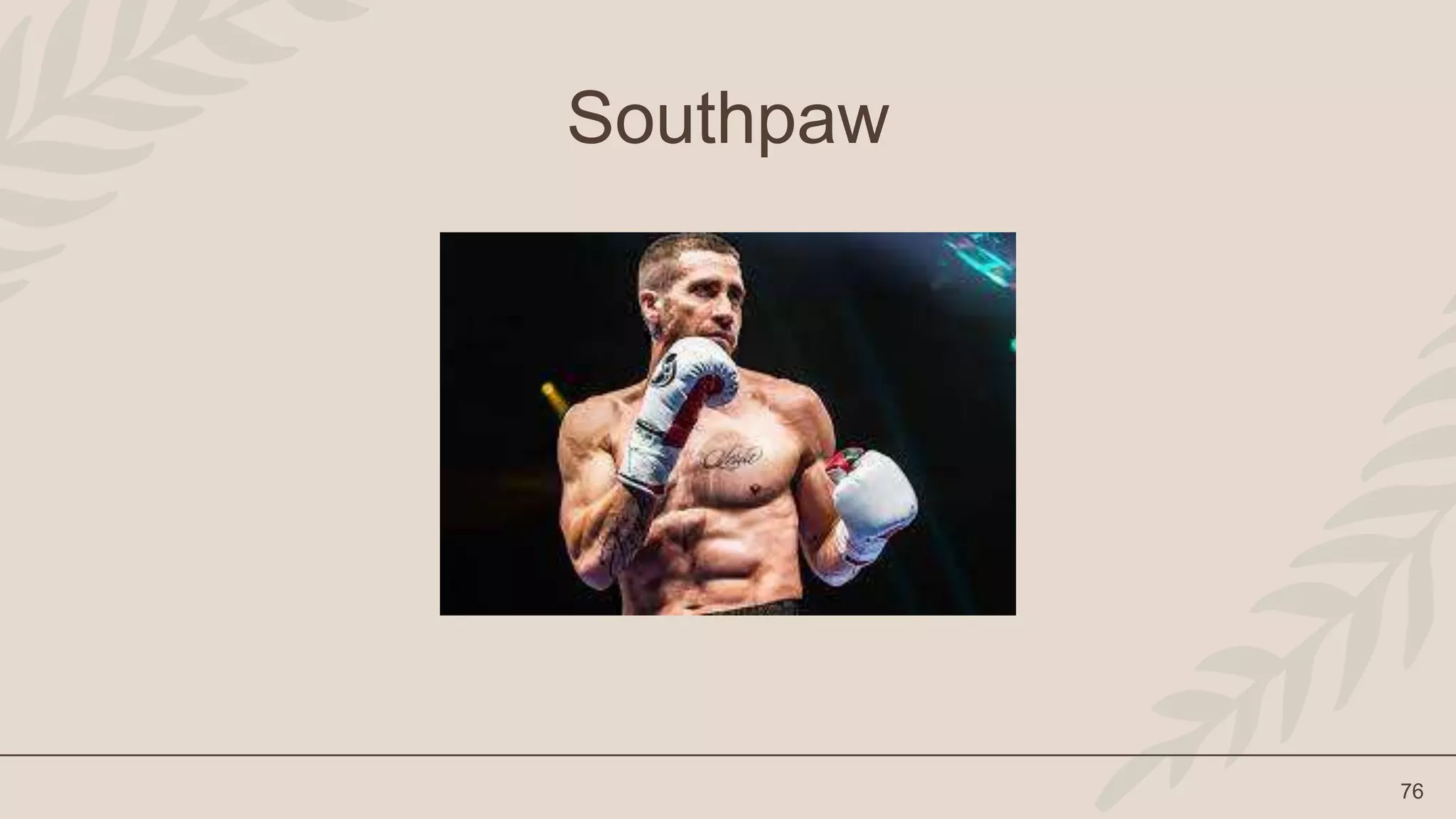 76
Southpaw
 