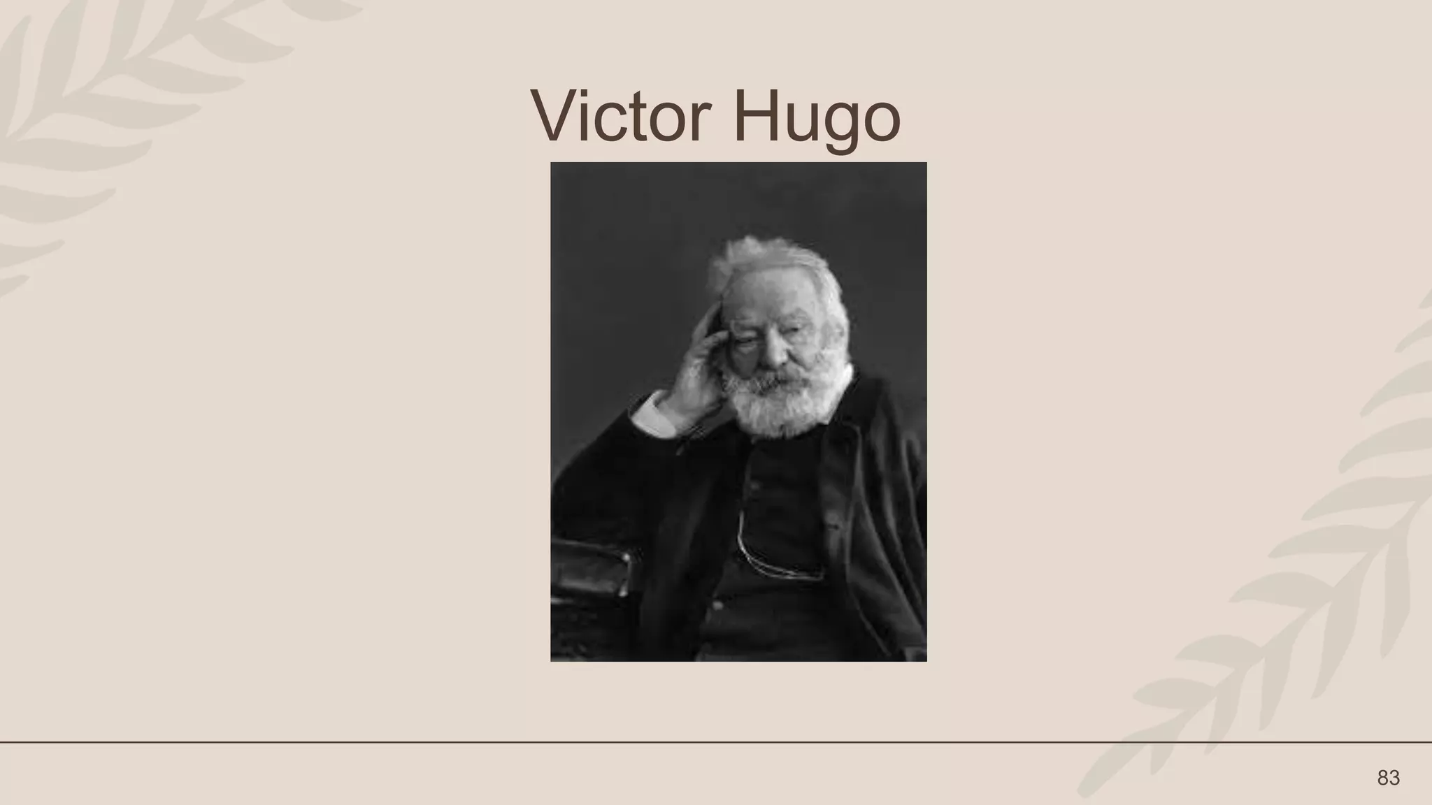 83
Victor Hugo
 
